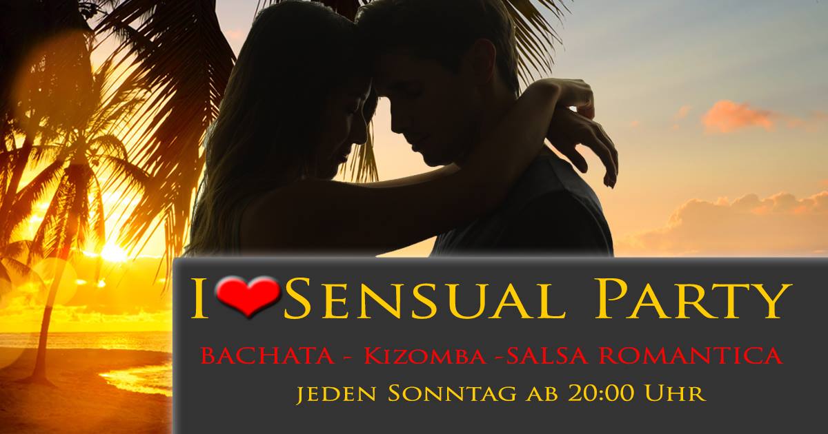 I Love Sensual Party - Bachata, Kizomba & Salsa