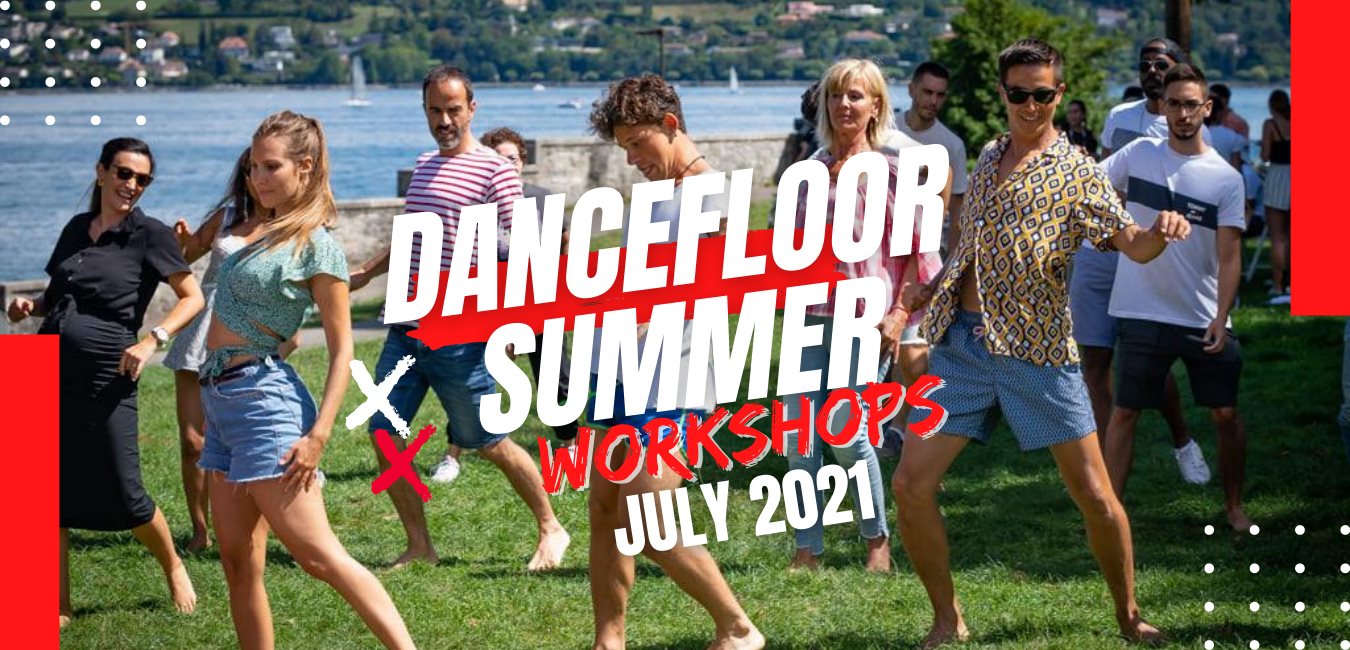 Dancefloor Summer Workshops - July Planning 2021