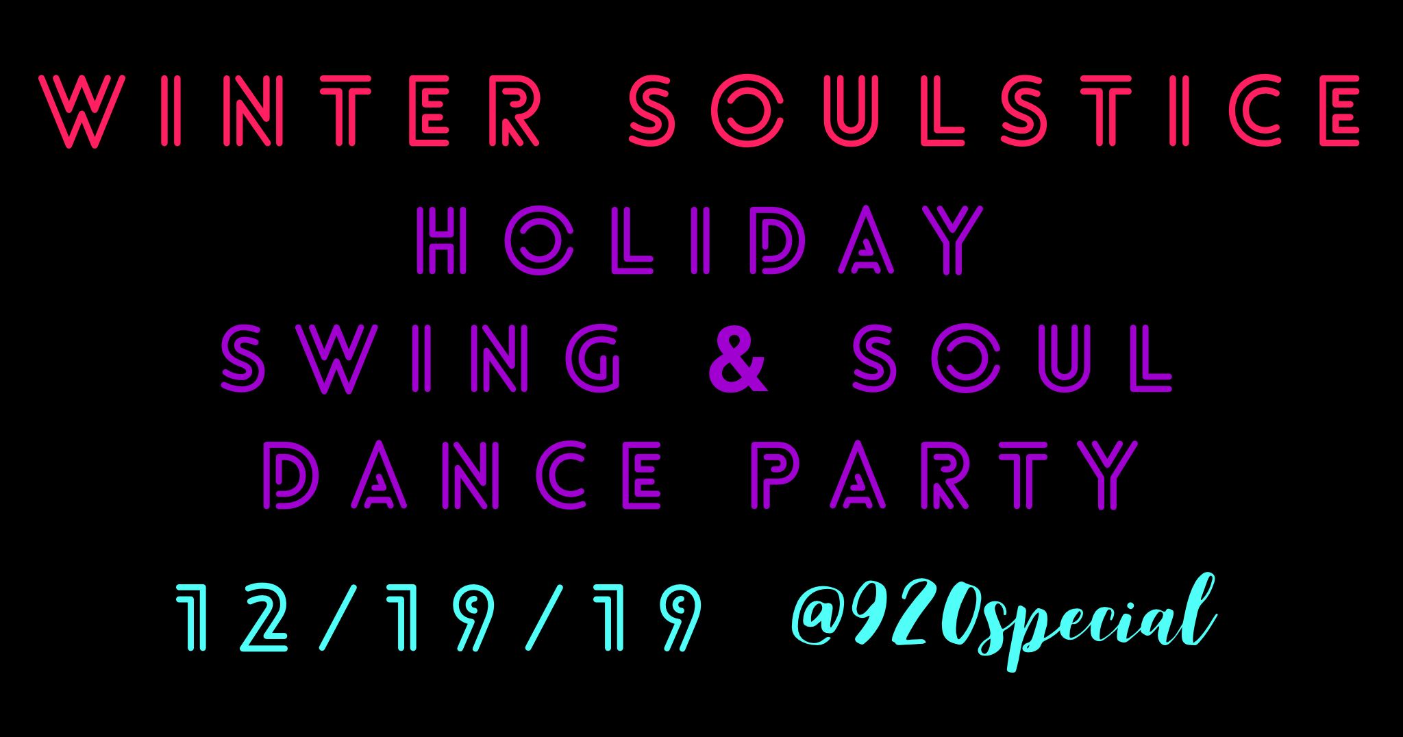 Winter SOULstice Holiday Swing & Soul Dance Party