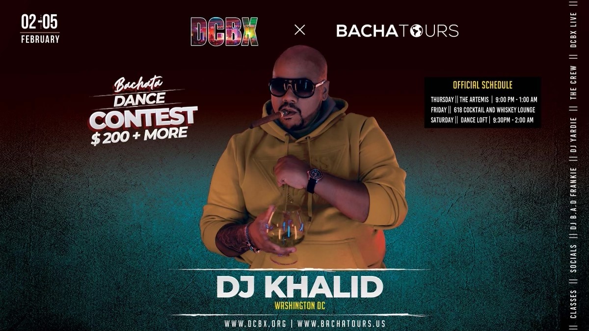 DCBX & BACHATOURS PRESENTS A SENSUAL BACHATA WEEKEND WITH DJ KHALID๐ธ๐ช