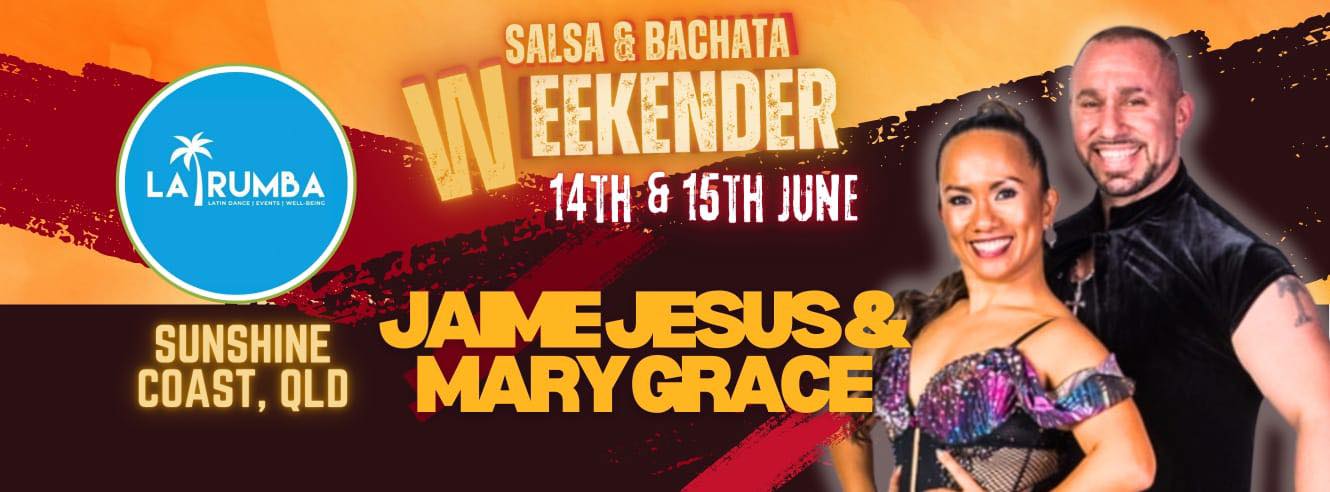 Salsa & Bachata Weekender with World Famous Jaime & Mary Grace!
