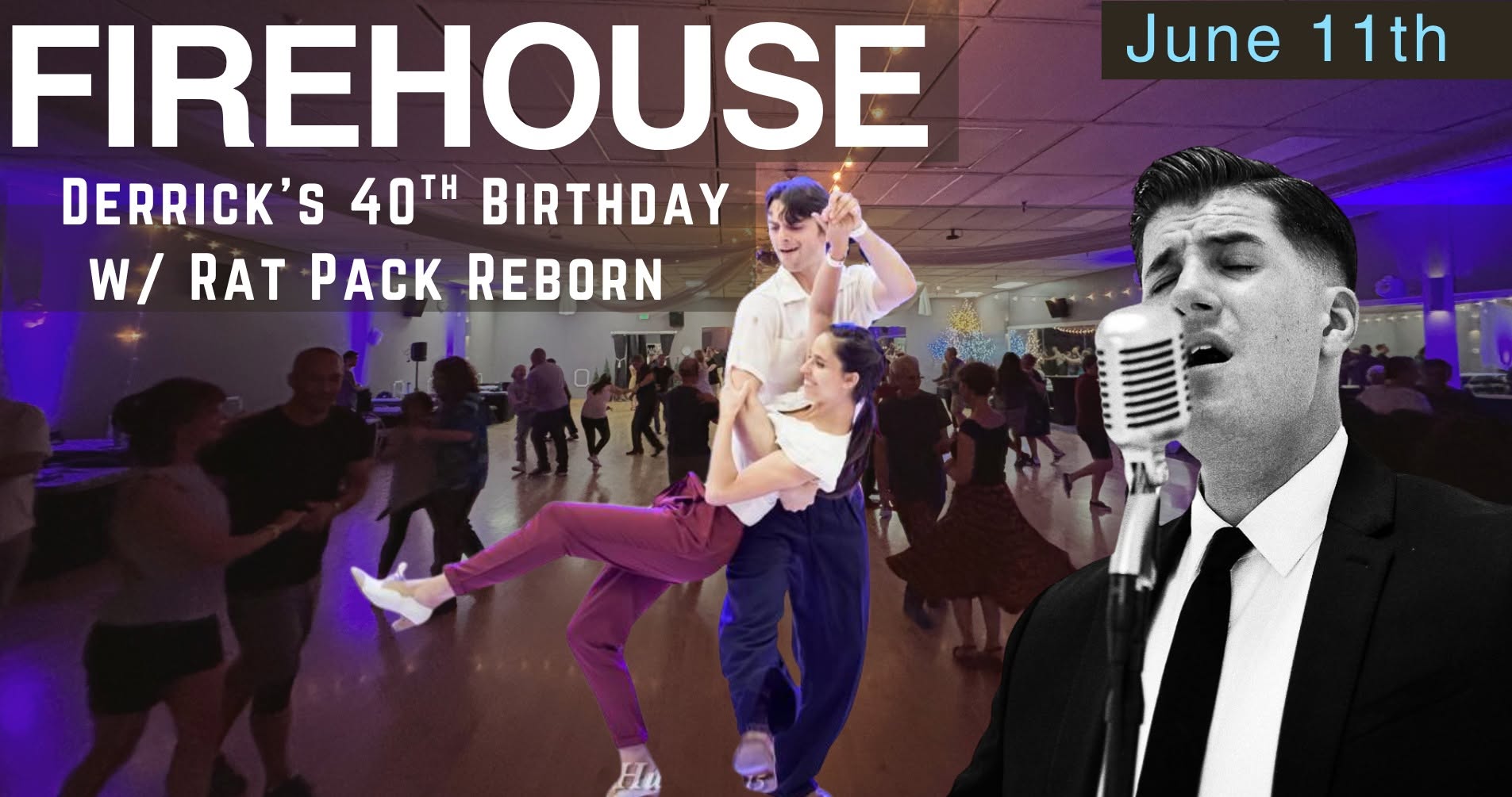 Firehouse Live Music Night Derrick's 40th Birthday w Rat Pack Reborn (6 11)
