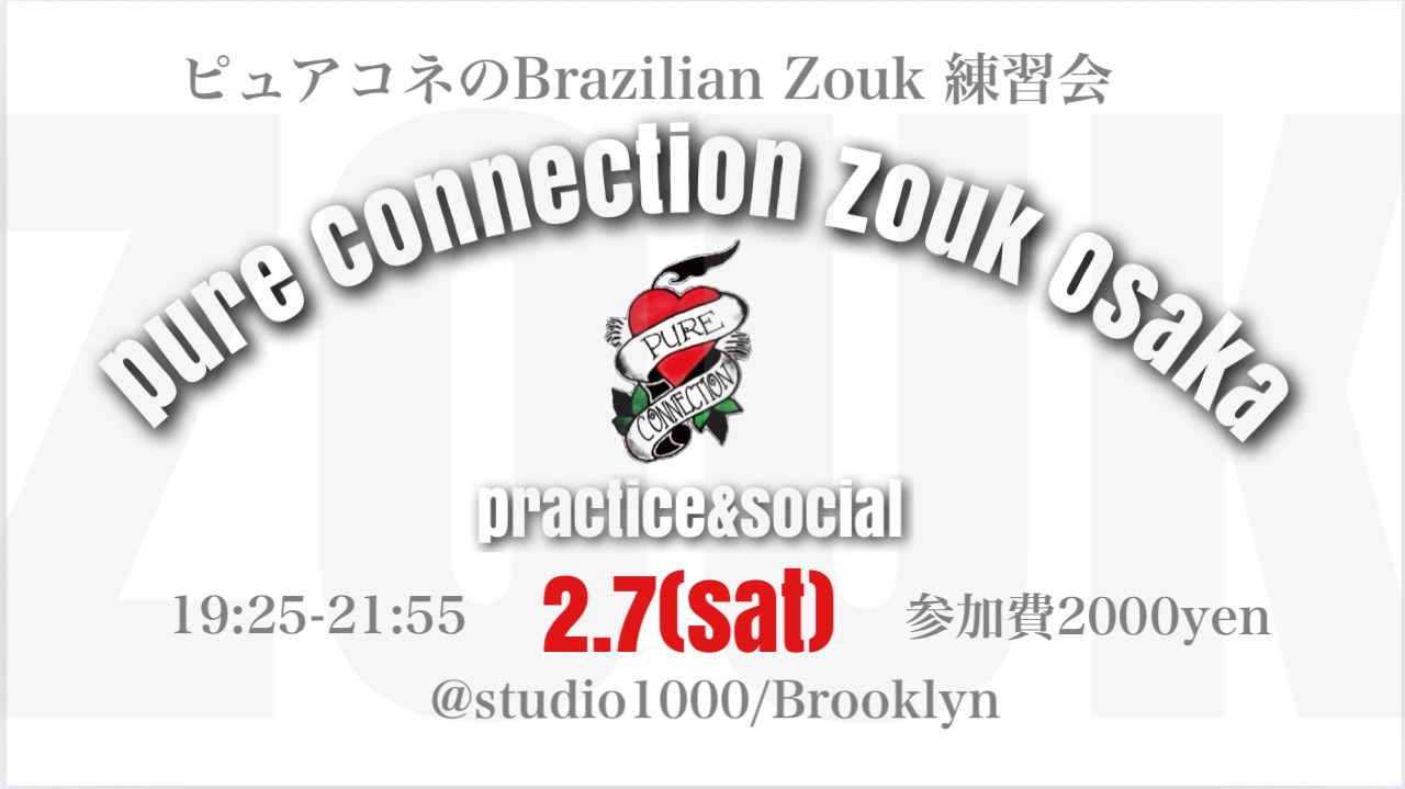 Pure Connection Zouk Osaka❤️Brazilian Zouk Practice&Social