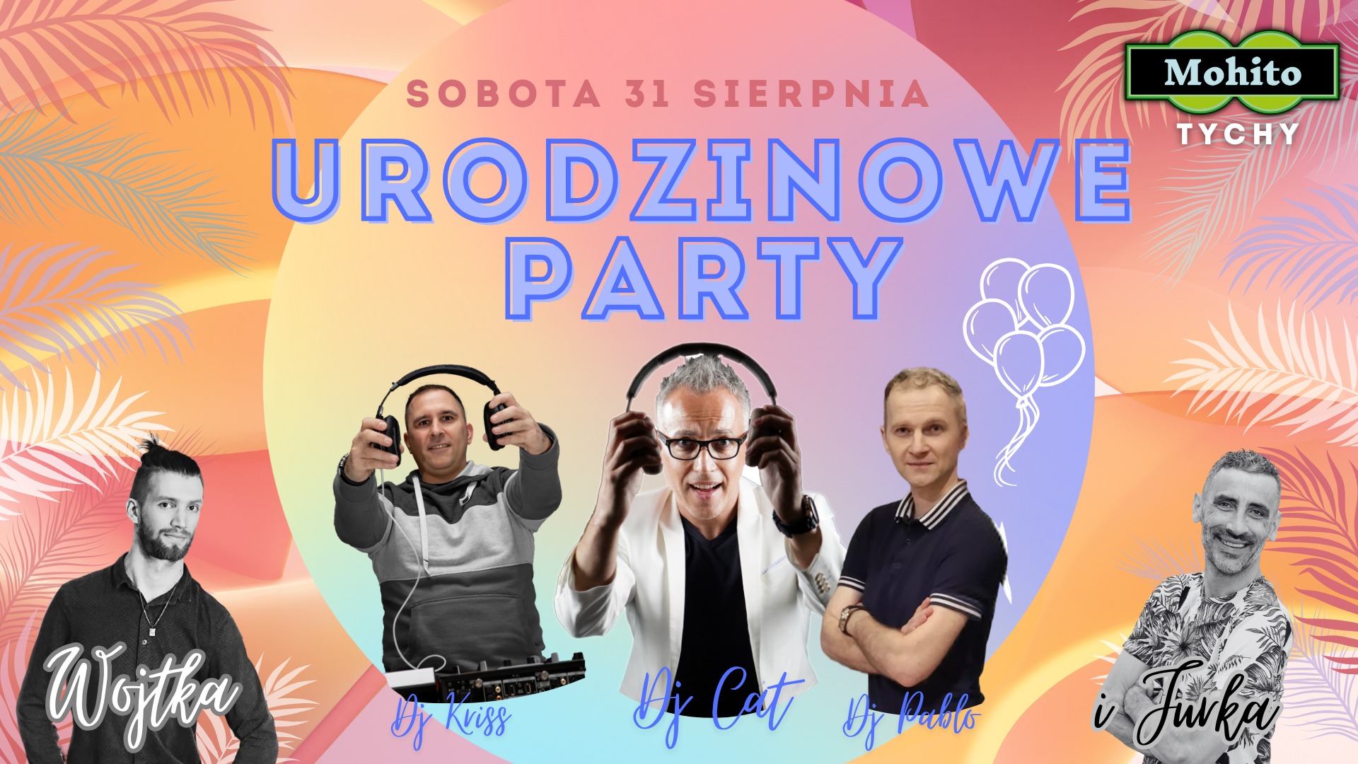 Urodzinowa Mega Biba w Mohito Tychy - DJ Cat, DJ Kris i DJ Pablo!