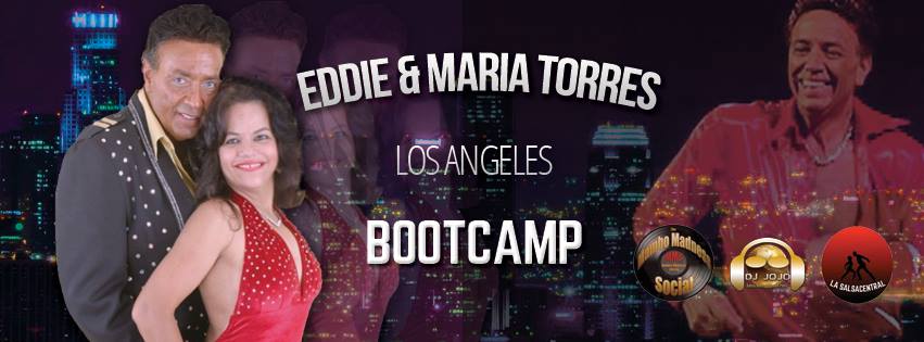 LOS ANGELES "EDDIE & MARIA TORRES" Bootcamp