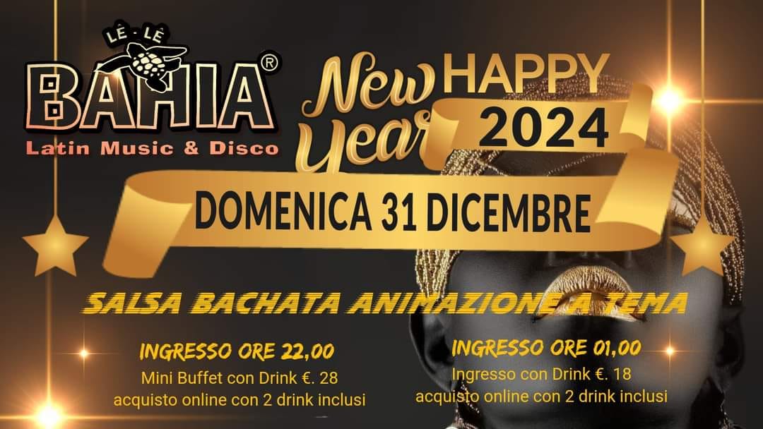 IL CAPODANNO 2024 È LE LE BAHIA