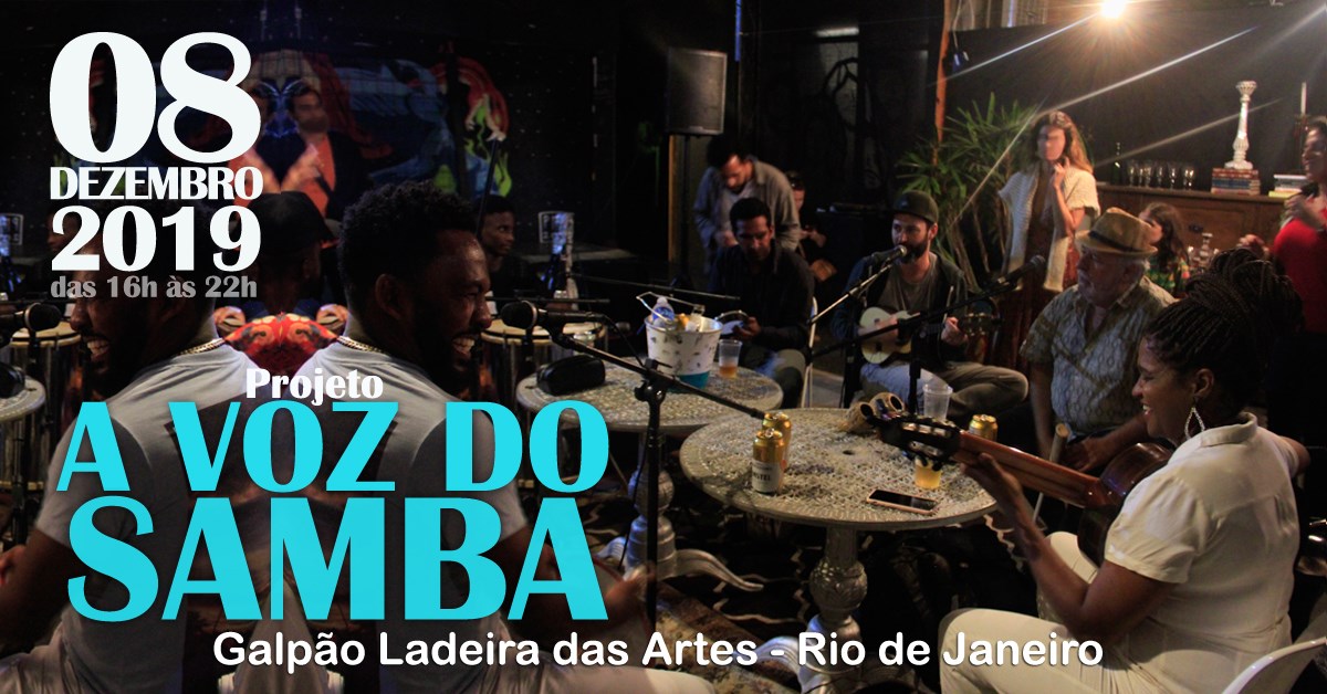 A Voz do Samba :: 08 12 :: Galpão Ladeira das Artes