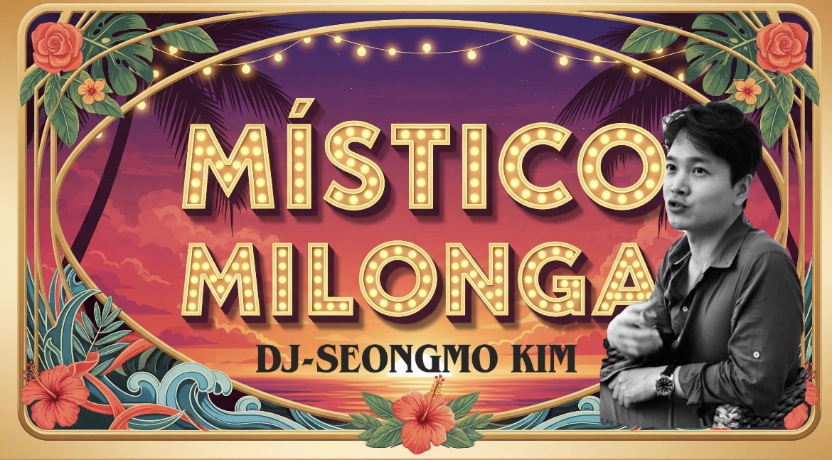 Milonga Pre Mistico Week 2025 + dj SeongMo Kim