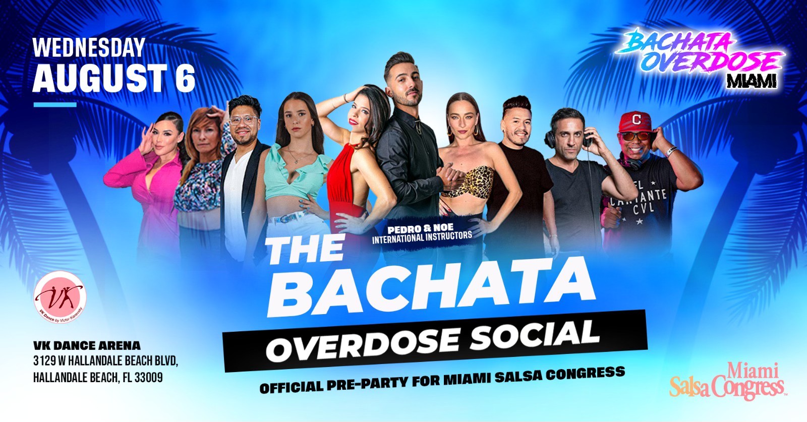‼️THE BACHATA OVERDOSE SOCIAL💃WEDNESDAY AUGUST 6😍FESTIVAL PRE-PARTY💯WORLDWIDE KNOWN INSTRUCTORS🔥