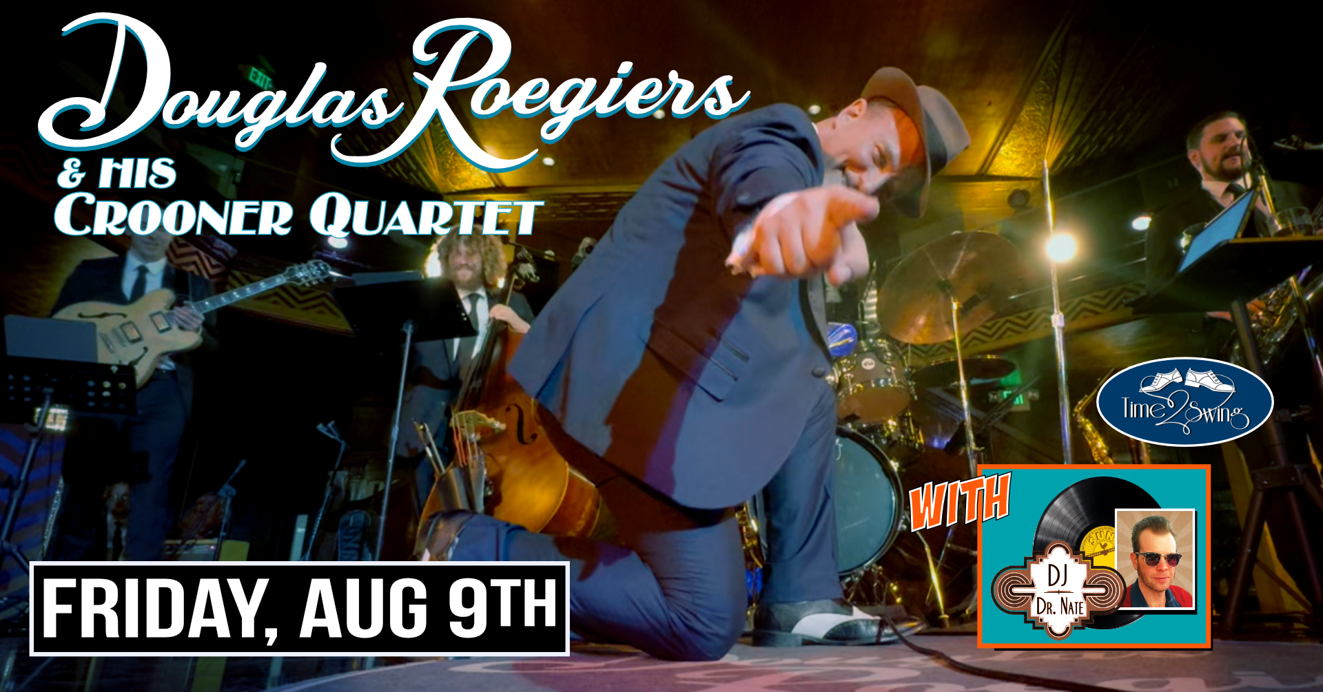 DOUGLAS ROEGIERS & HIS CROONER QUARTET with DJ DR. NATE at The Moose!