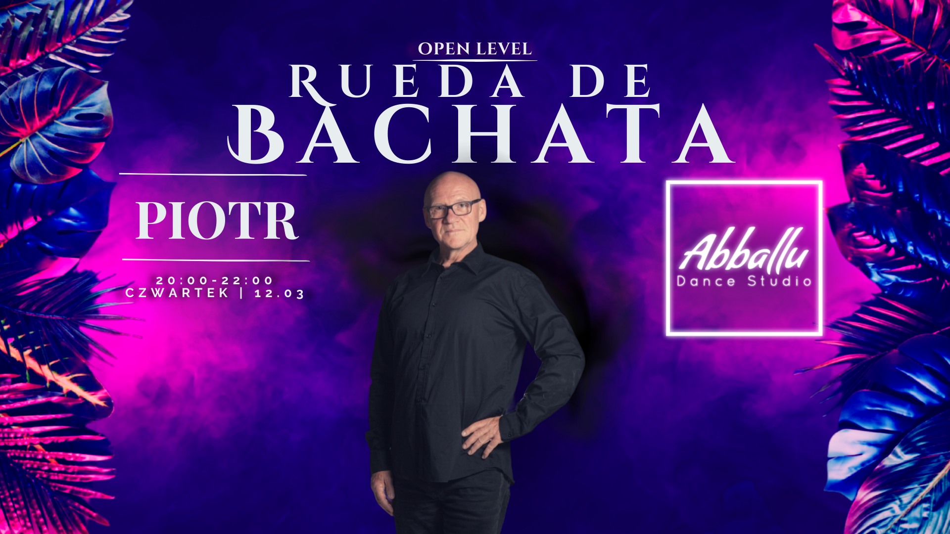 Rueda de Bachata Open Level 12.03 Czwartek 20:00-22:00 Piotr
