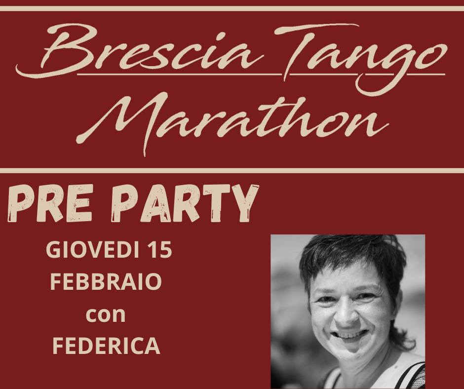 BRESCIA TANGO MARATHON PRE PARTY - aperto a tutti open to all