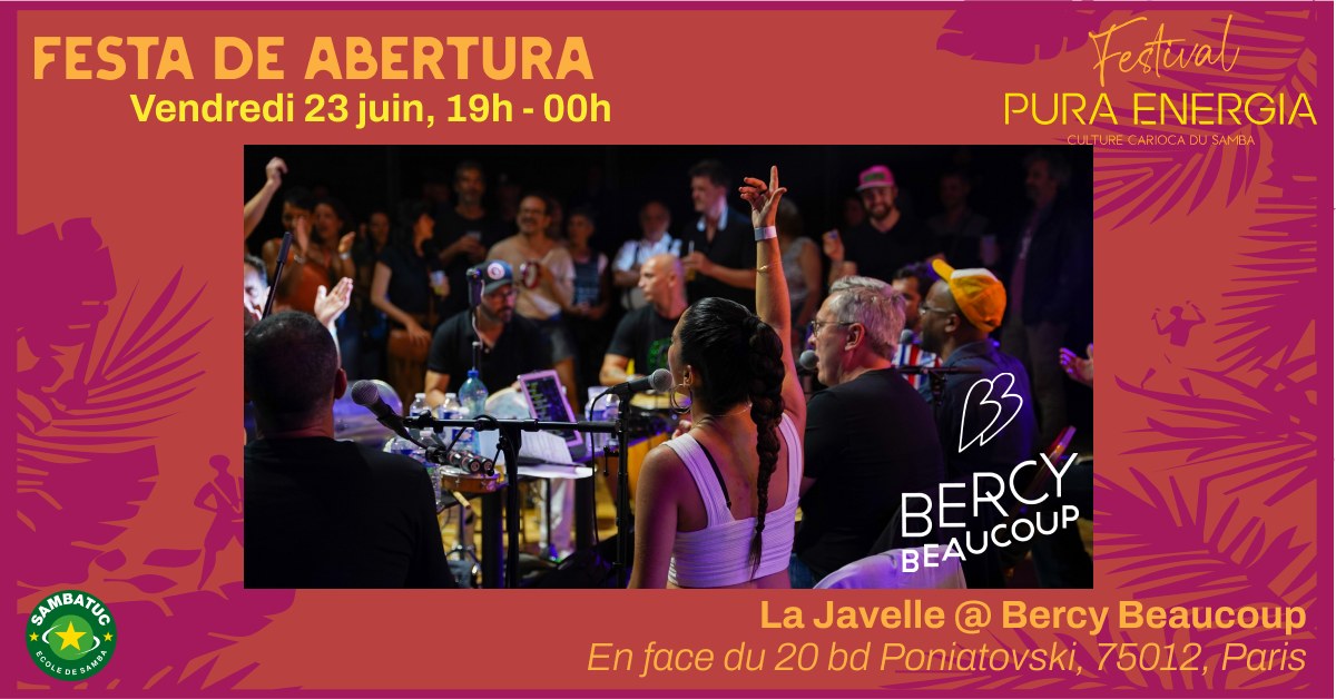 FESTA DE ABERTURA ☆ FESTIVAL PURA ENERGIA À BERCY BEAUCOUP