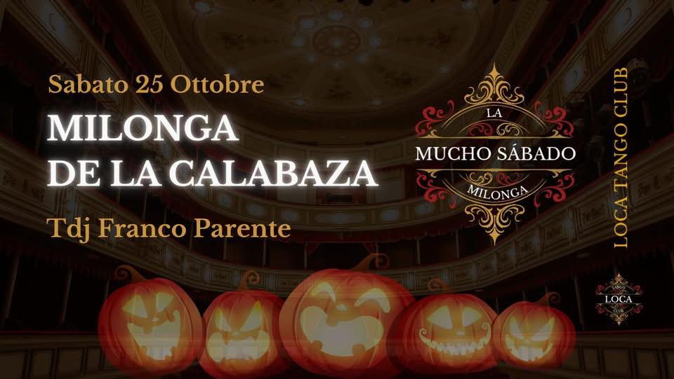 Milonga De La Calabaza - La Mucho Sabado - Tdj Franco Parente - Esposizione Cristina Marchesan
