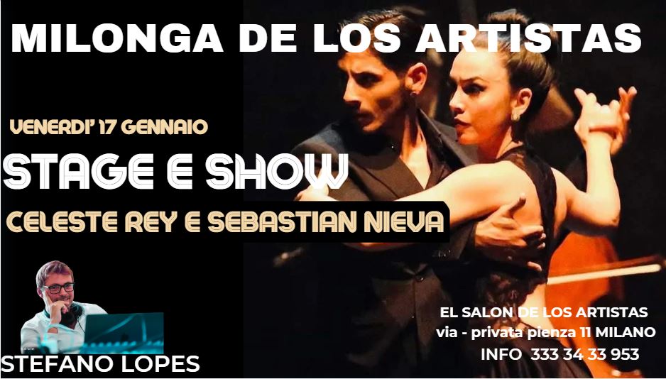17 GENNAIO milonga de los artistas con yailet Suárez Show CELESTE REY y SEBASTIAN NIEVA