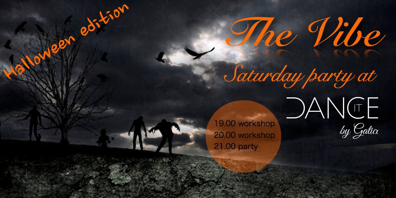 THE VIBE - The Saturday's Party at Dance It - Halloween edition
