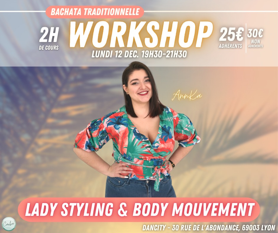 WorkShop - 12 Dec. - Lady Styling et Body Mouvement by AnnKa