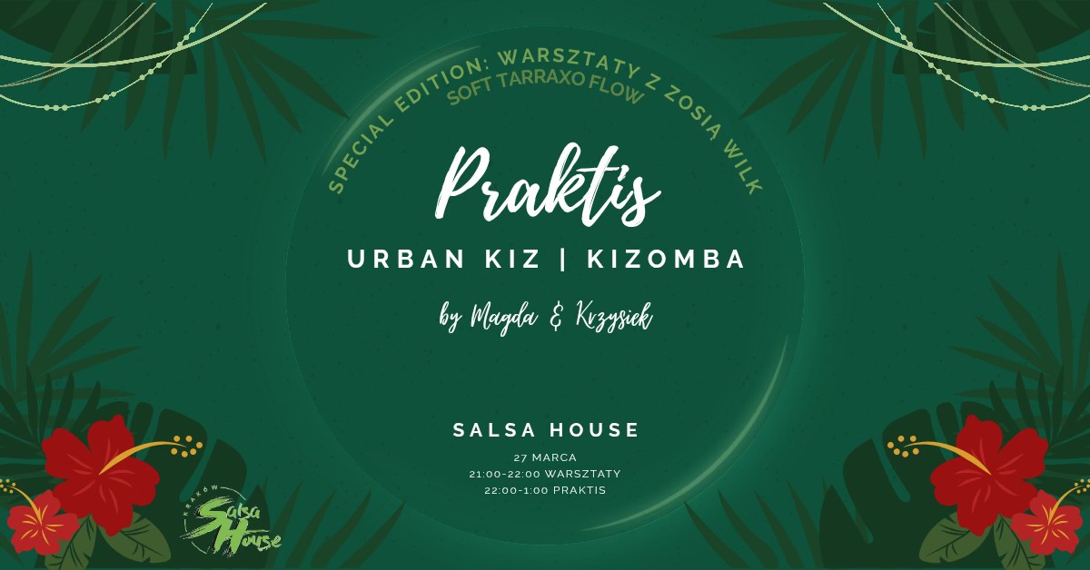 Piątkowy Praktis w Salsa House - Urban Kiz & Kizomba (SPECIAL EDITION)