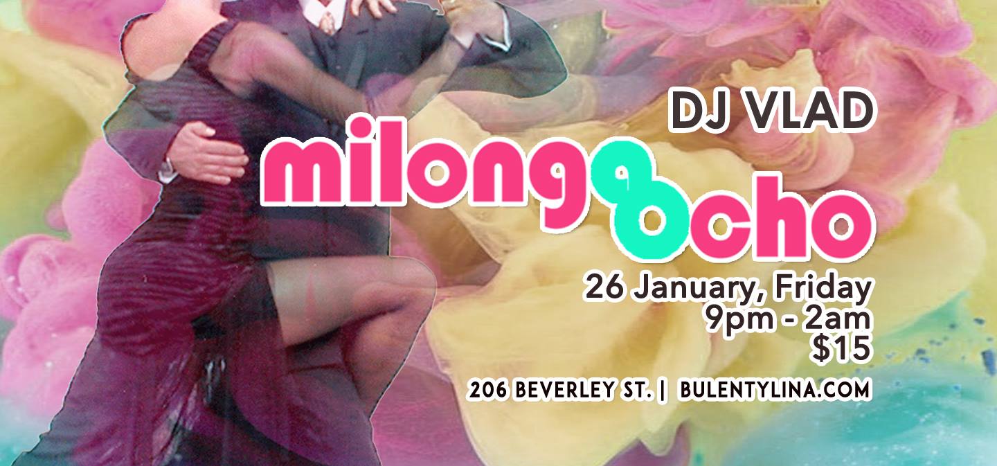 MILONGA OCHO celebrates birthdays with DJ VLAD, 26 Jan 2018
