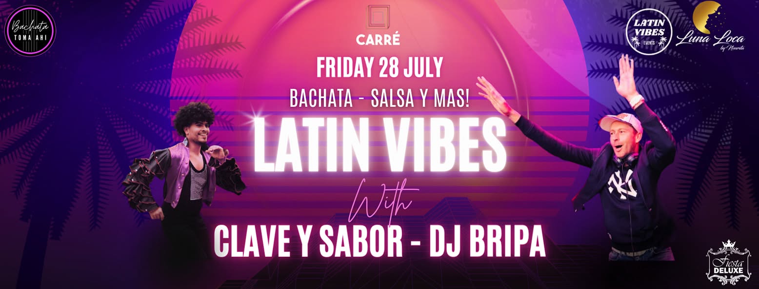 Latin Vibes @CARRE DJ BRIPA