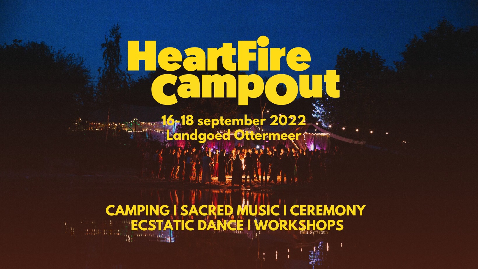 HeartFire CampOut 2022 Kevin James & Susana, Carrie Tree & Kusñi Bear, Leonie Bos, Ecstatic Dance