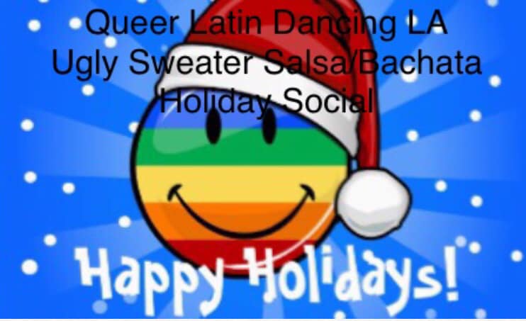 TONIGHT! Ugly Sweater Queer Holiday Salsa Bachata Dance Party