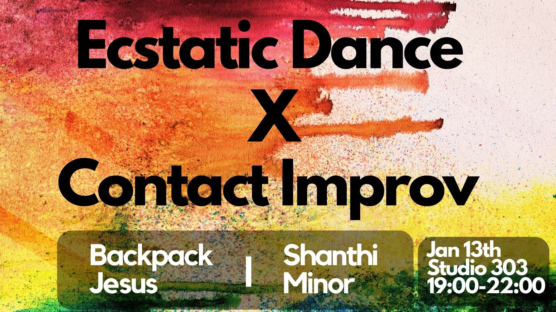 Ecstatic Dance X Contact Improv 7 (SATURDAY, JAN 13th)