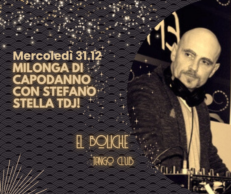 Gran Milonga di Capodanno con STEFANO STELLA TDJ!