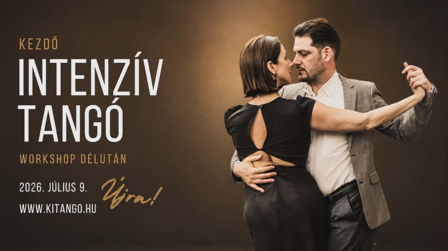 Intenzív kezdő tangó workshop - JÚLIUSban is!