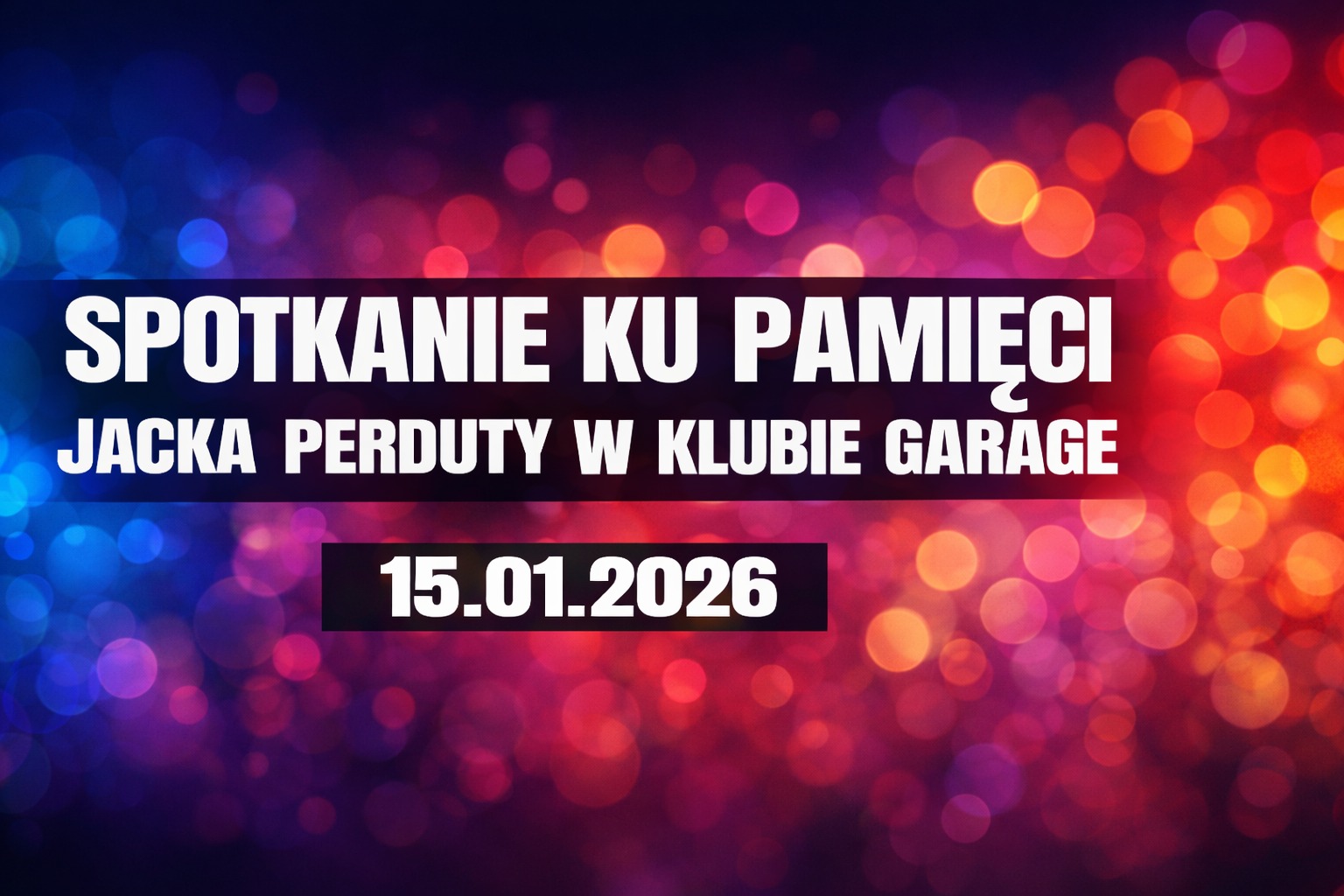 Spotkanie ku pamięci Jacka Perduty (pierwsza rocznica)