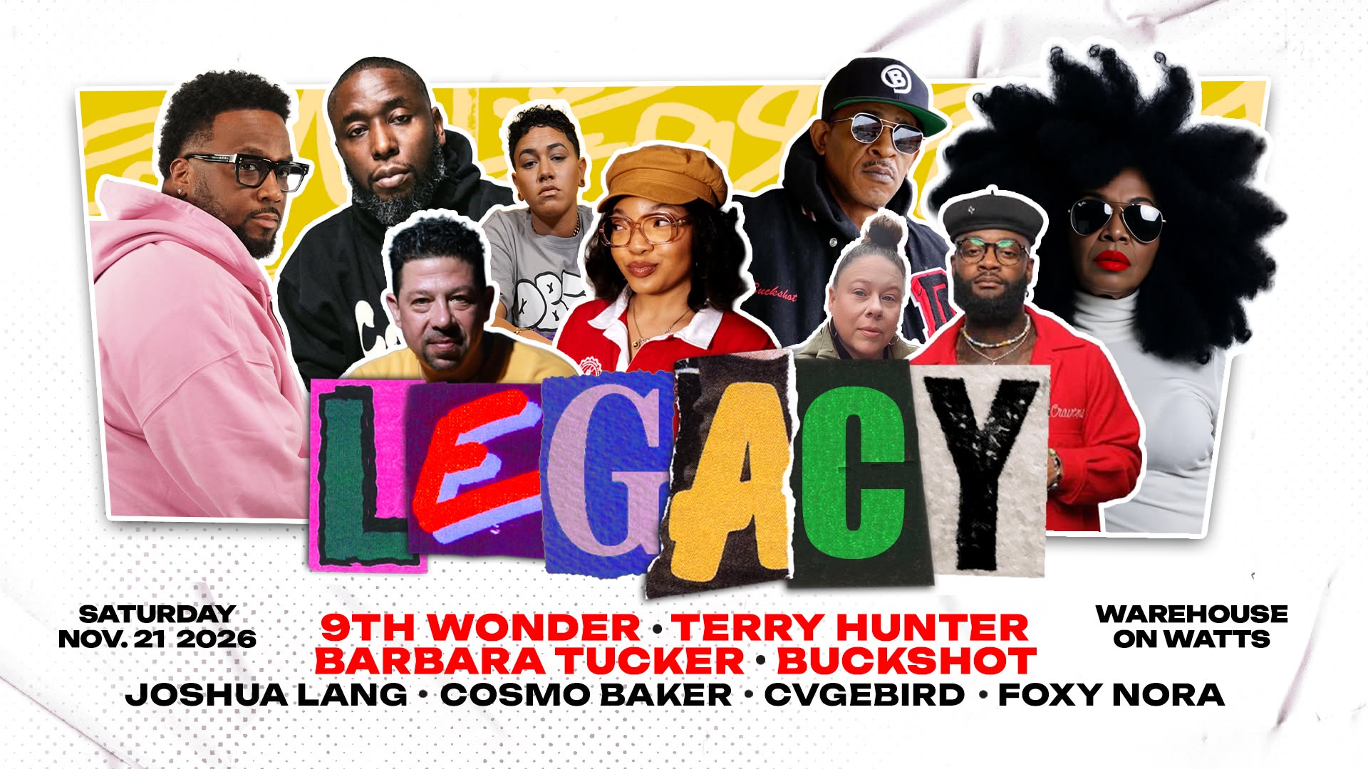 Legacy with 9th Wonder, Terry Hunter, Buckshot, Barbara Tucker, Joshua Lang, Cosmo Baker and more!