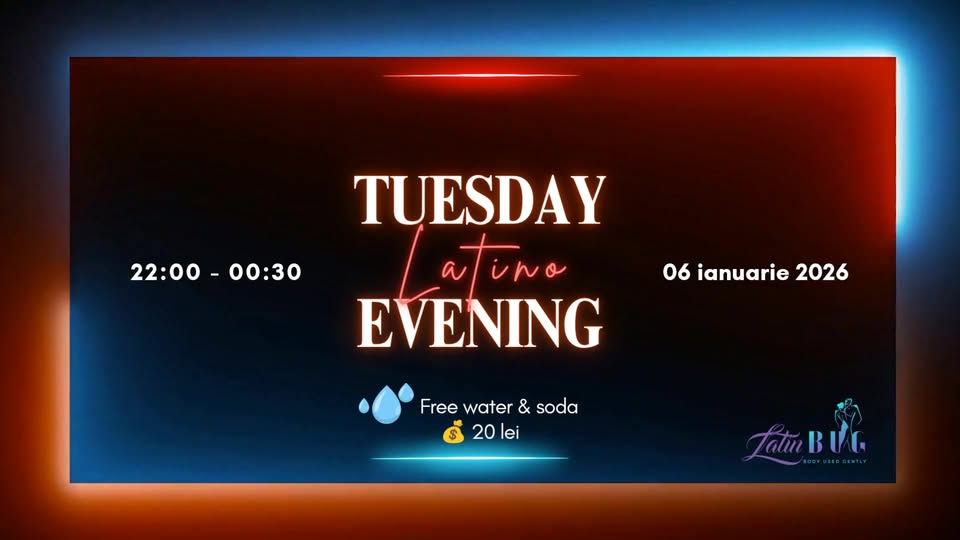 TUESDAY LATINO EVENING