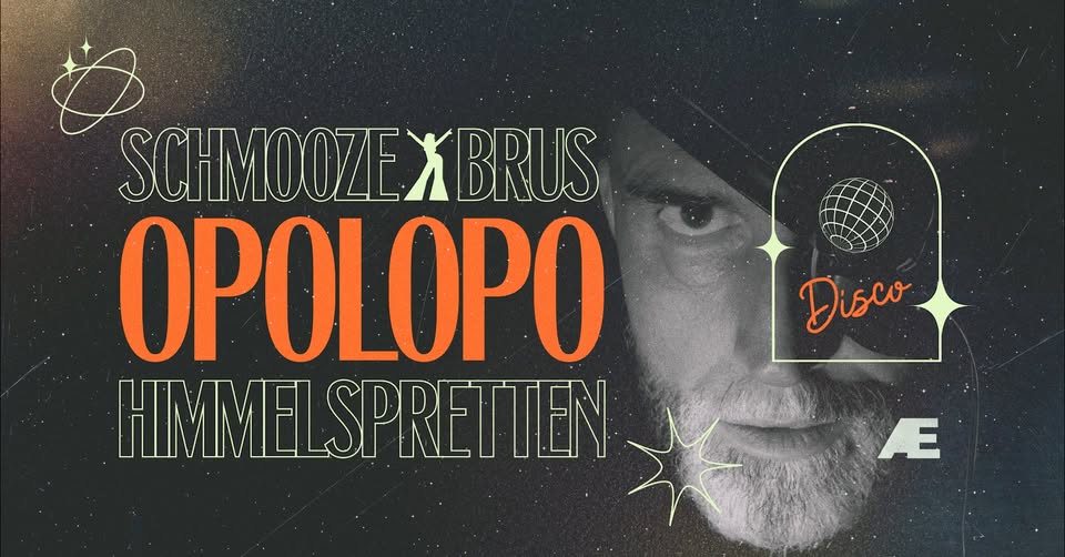 OPOLOPO x SCHMOOZE & BRUS HIMMELSPRETTEN @ JAEGER
