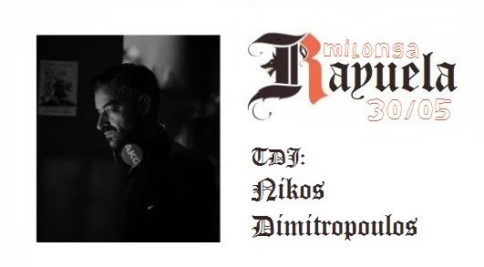 Milonga Rayuela 30 05: TDJ Nikos Dimitropoulos