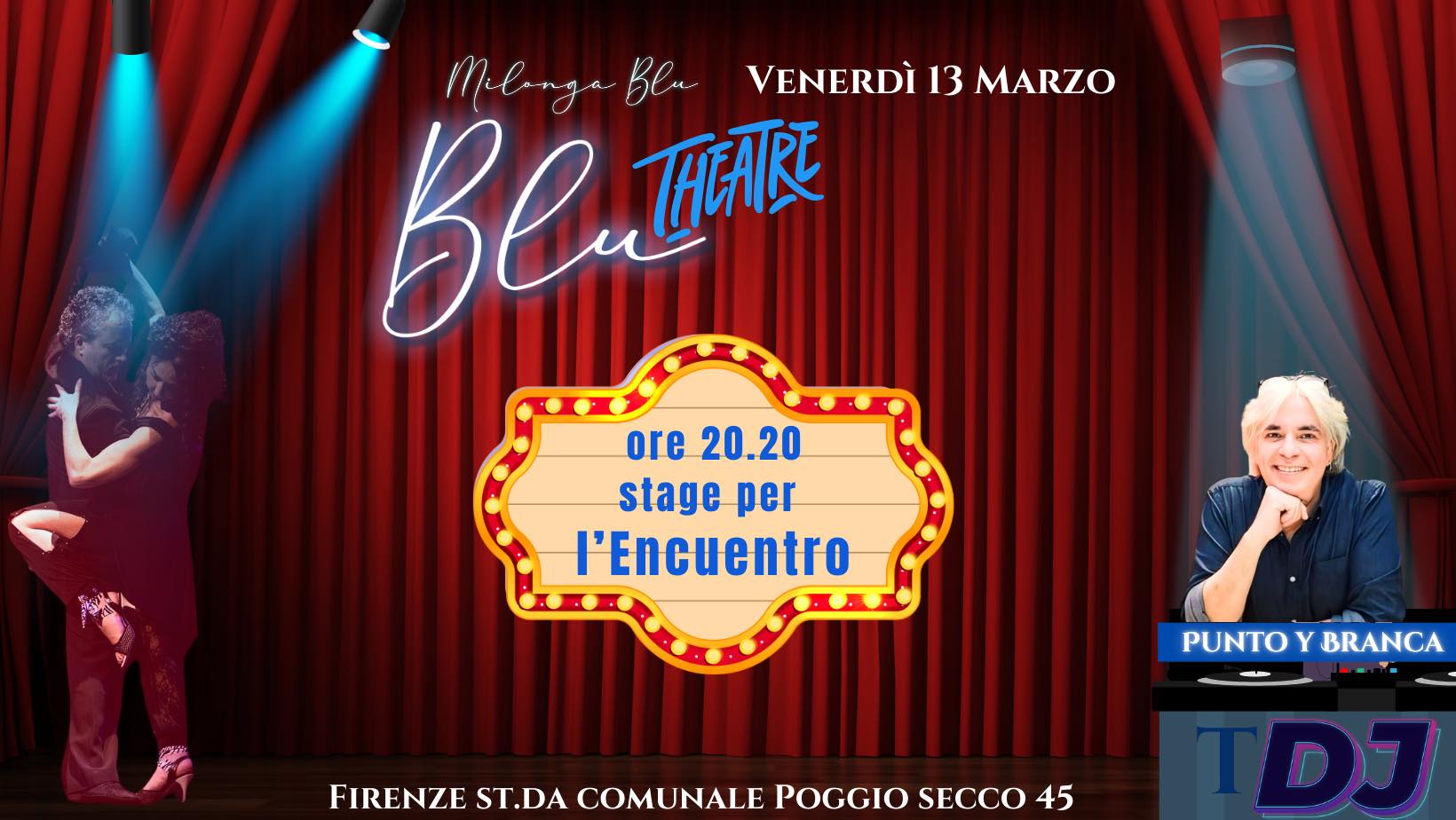 Milonga Blu Theatre con Punto y Branca, & stage pre serata