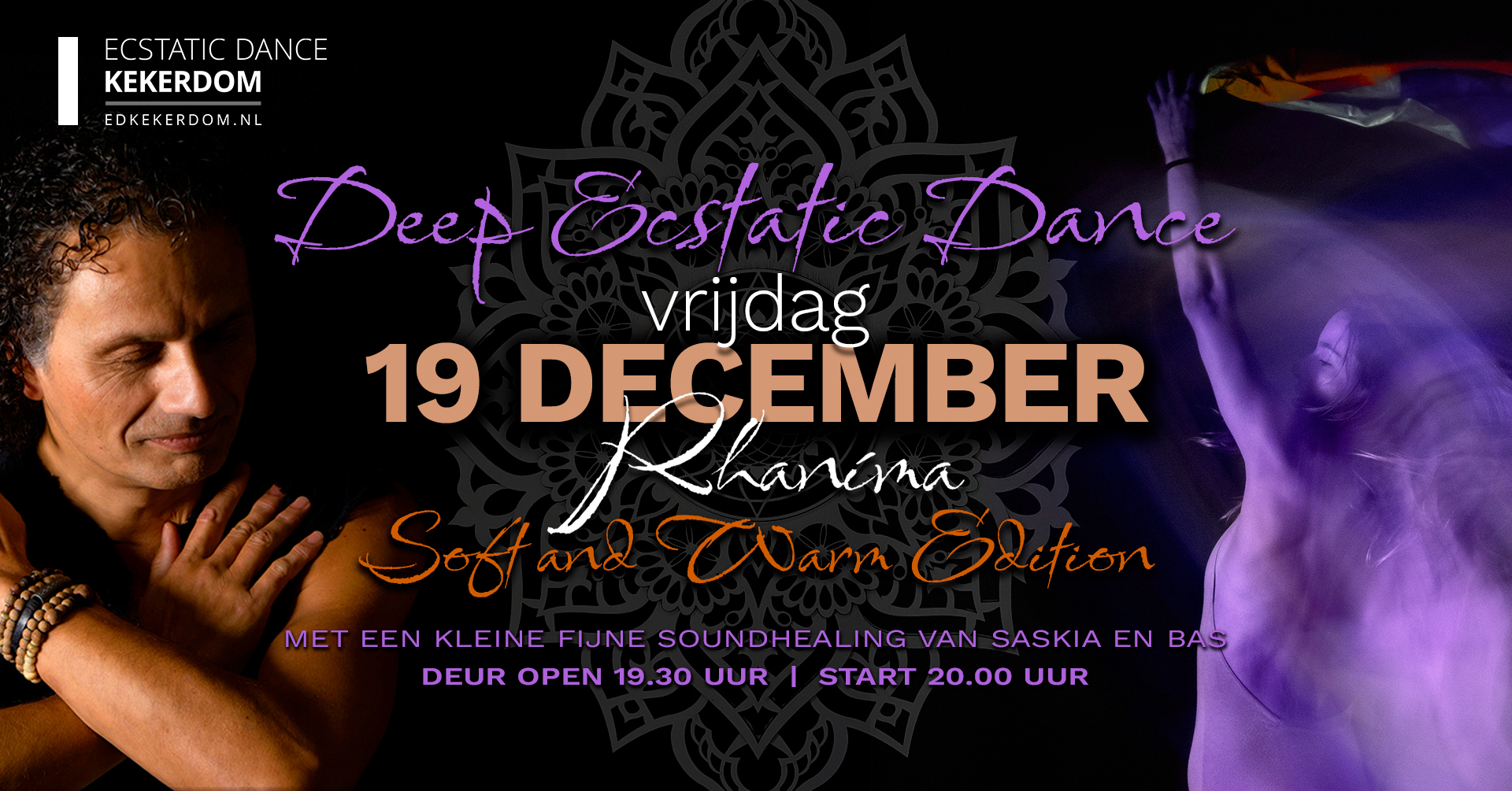 Deep Ecstatic Dance Kekerdom (bij Nijmegen) Vrijdag 19 DECEMBER DJ Rhaníma