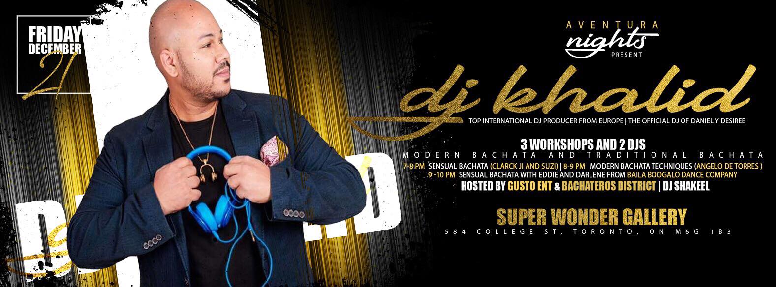Aventura Nights : DJ Khalid Special Bachata Party
