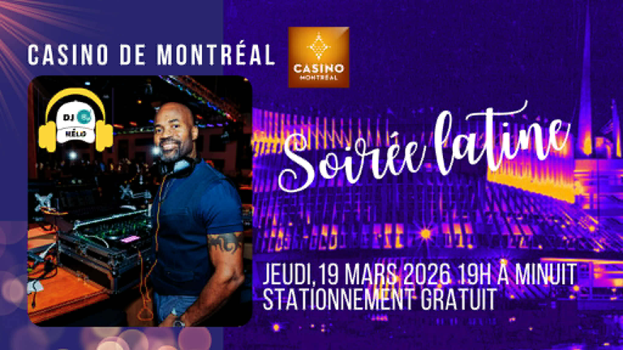 Soirée latine - 19 mars - Casino Montréal - DJ Kélo
