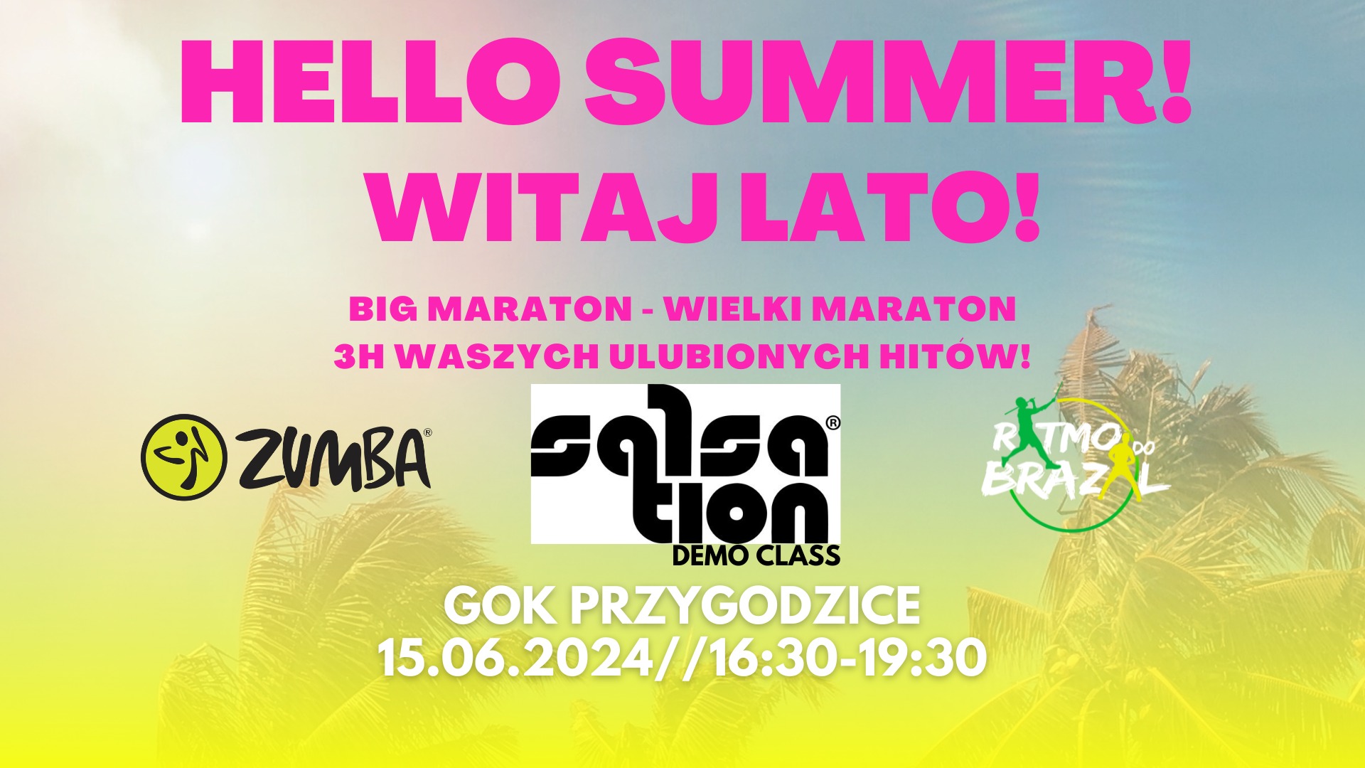Hello Summer! Witaj Lato! Big Maraton ZUMBA RITMO SALSATION DEMO CLASS!