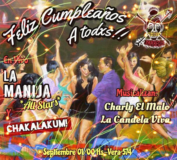Felizz Cumplee Yambeque con La Manija All Stars y Chakalakum