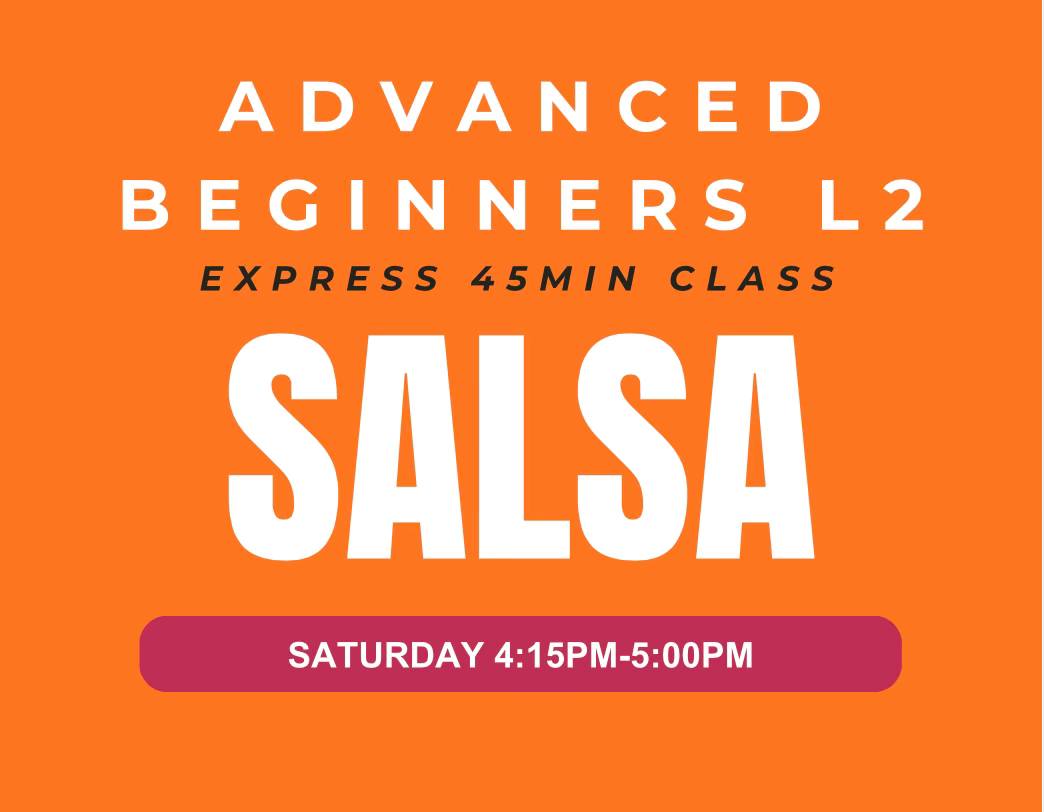 2026 Advanced Beginners Salsa L2 - Saturday Express Class 45mins - Starts April 11