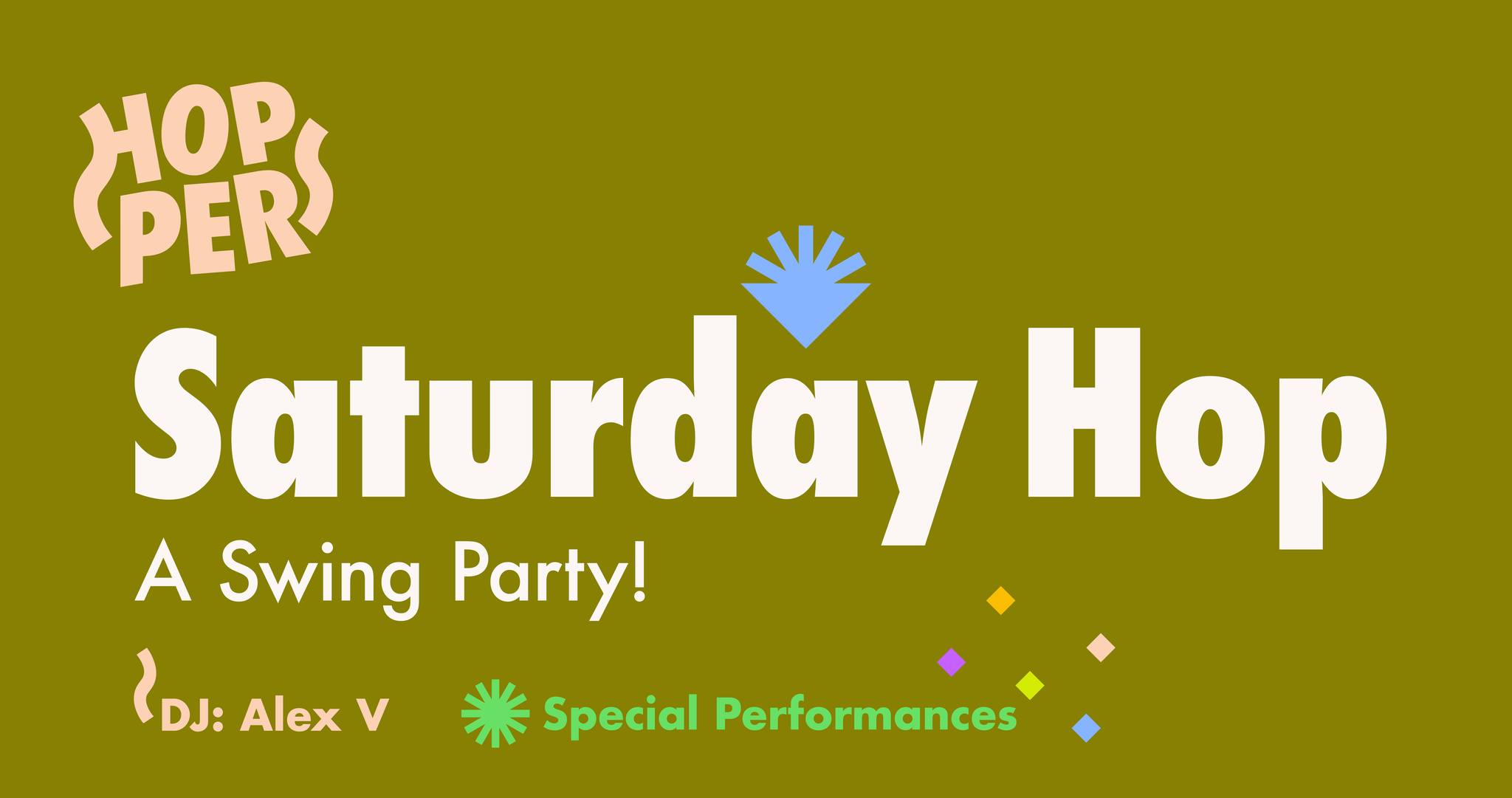 ✨Saturday Hop A Swing Party at our New Studio! 🎊 DJ: Alex V 🎶 with Special Performances 🪅