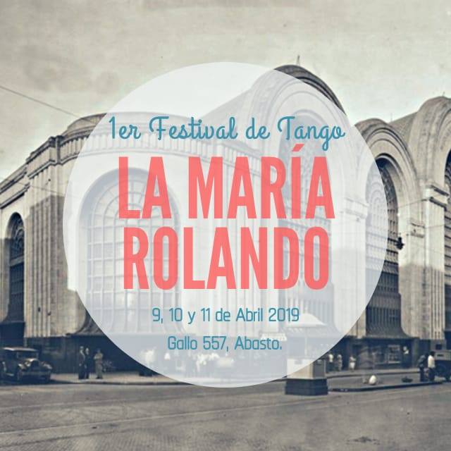 La María Rolando 1° Festival de Tango popular en Abasto. ABRIL