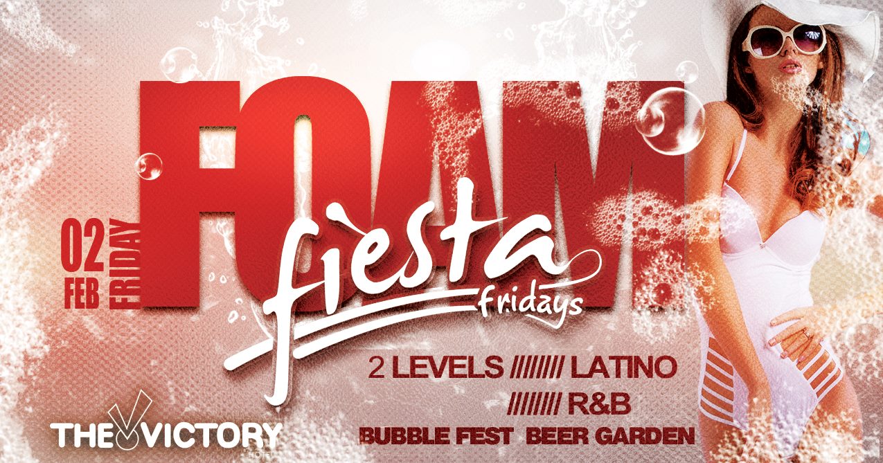 FOAM Fiesta • Bubble Fest 2Levels - Latino RnB