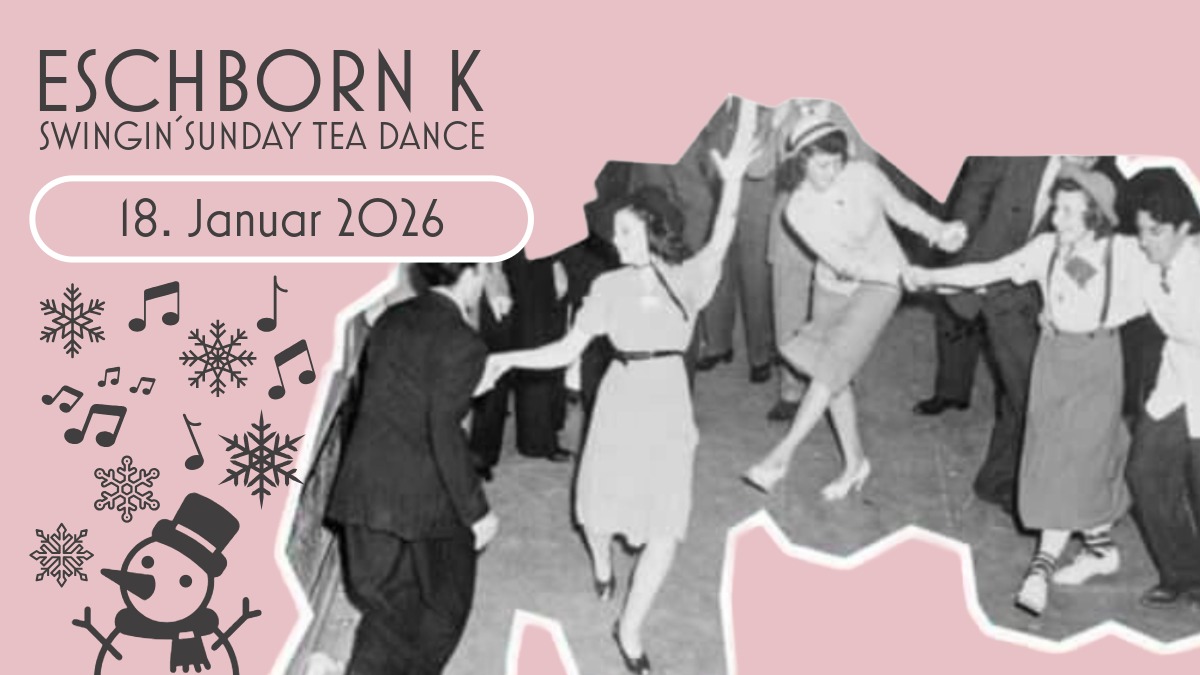 Swingin´Sunday Tea Dance im Eschborn K