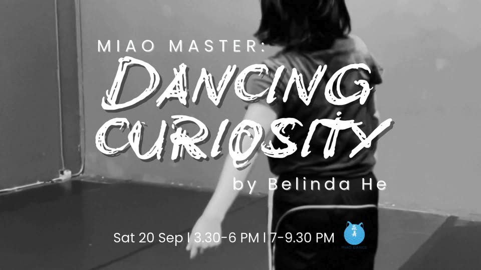 MIAO MASTER: Dancing Curiosity (Open Level) by Belinda He