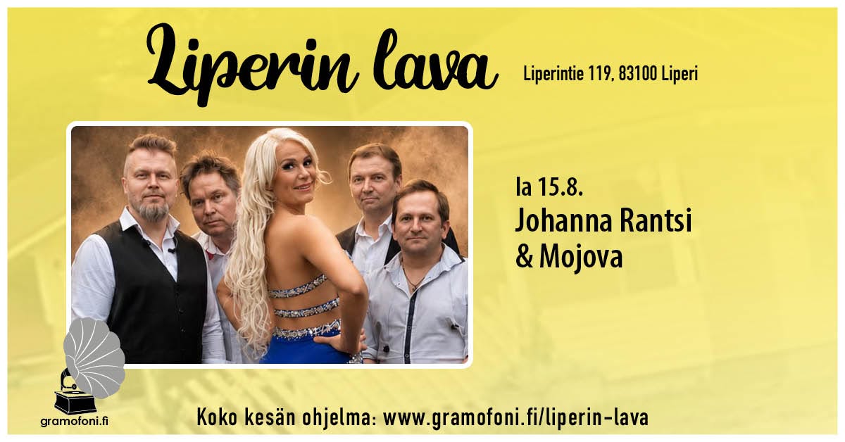 Liperin lavan lauantaitanssit 15.8. ⎮ Johanna Rantsi & Mojova