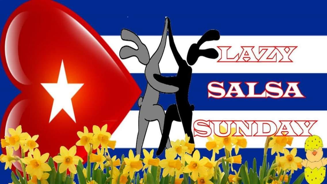 Lazy Salsa Easter Bank Holiday Special