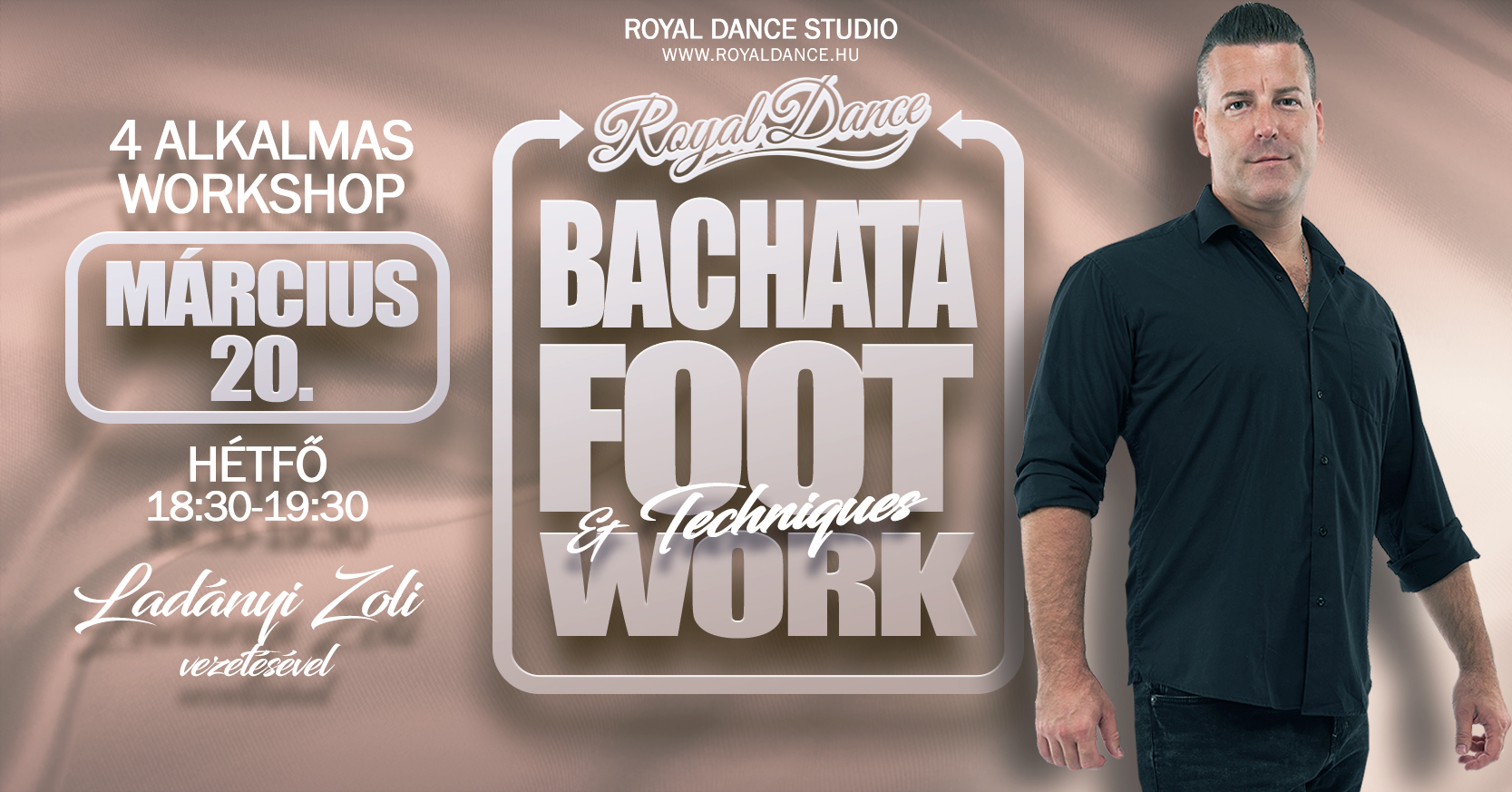 Bachata Footwork & Techniques 4 alkalmas kurzus Royal Dance Ladányi Zoli
