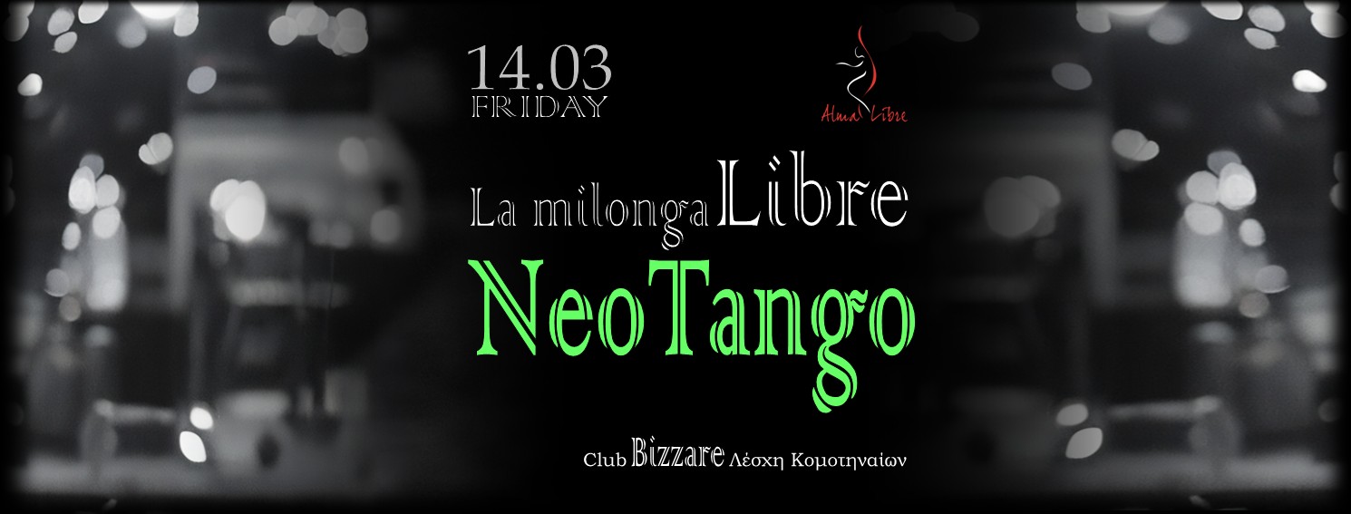 La Milonga Libre (NeoTango) + Free Practica NeoTango